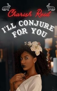 cover of I'll Conjure for You