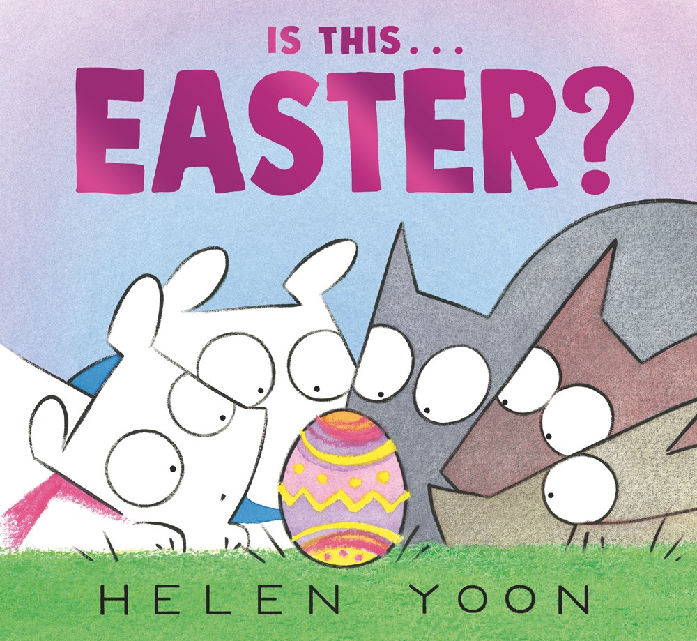 Cover of Is This . . . Easter? by Helen Yoon