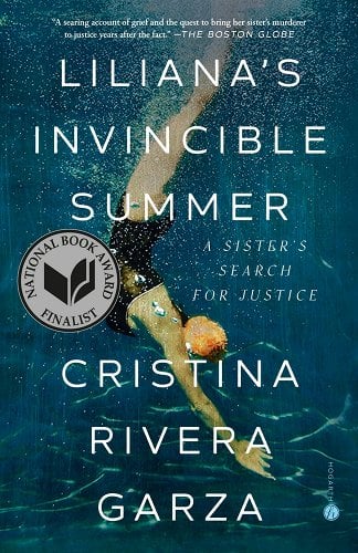 a graphic of the cover of Liliana's Invincible Summer: A Sister's Search for Justice by Cristina Rivera Garza