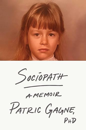 cover of Sociopath: A Memoir by Patric Gagne; school portrait of the author as a young girl, with blonde hair