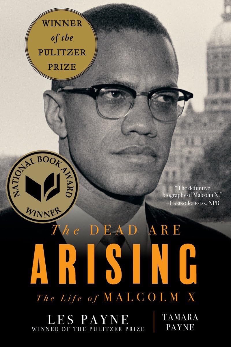 a graphic of the cover of The Dead Are Arising: The Life of Malcom X by Les Payne and Tamara Payne