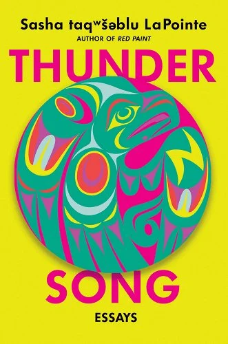 a graphic of the cover of Thunder Song: Essays by Sasha taqʷšəblu LaPointe