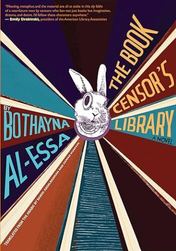 cover of The Book Censor's Library by Bothayna Al-Essa; illustration of a white rabbit head in the center with different colored rays surrounding it