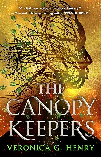 The Canopy Keepers by Veronica G. Henry