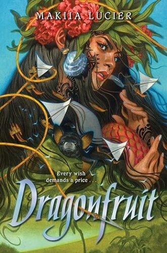 cover of Dragonfruit by Makiia Lucier; illustration of a young Pacific Islander woman holding a red fruit