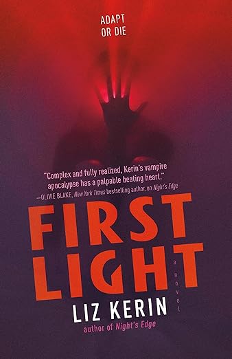 cover of First Light (Night's Edge, #2) by Liz Kerin; image of backlight red fabric with hand pressing against it from the inside