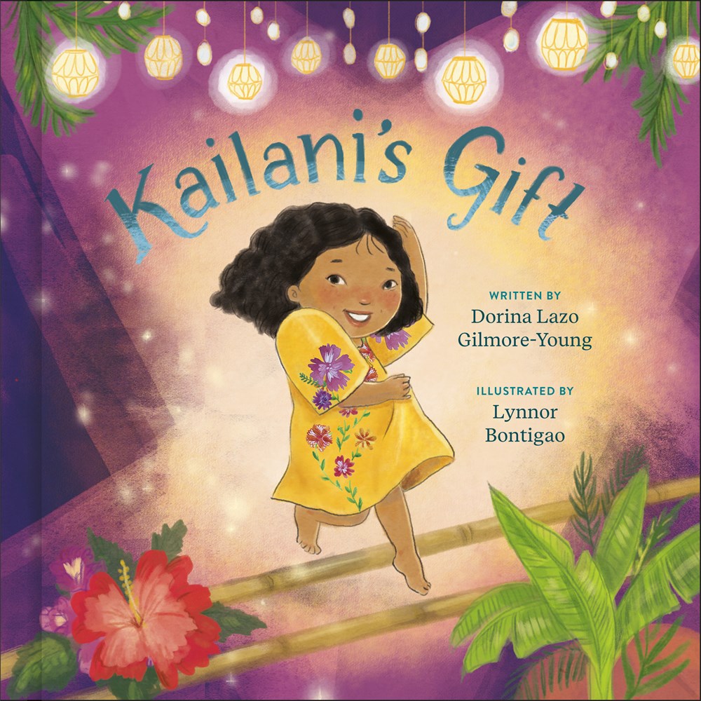 Cover of Kailani's Gift by Dorina Lazo Gilmore-Young, illustrated by Lynnor Bontigao