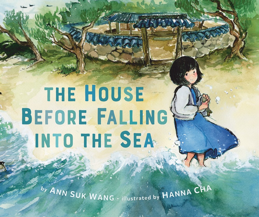 Cover of The House Before Falling into the Sea by Ann Suk Wang, illustrated by Hanna Cha