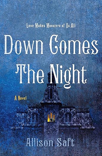 Cover of Down Comes the Night by Allison Saft