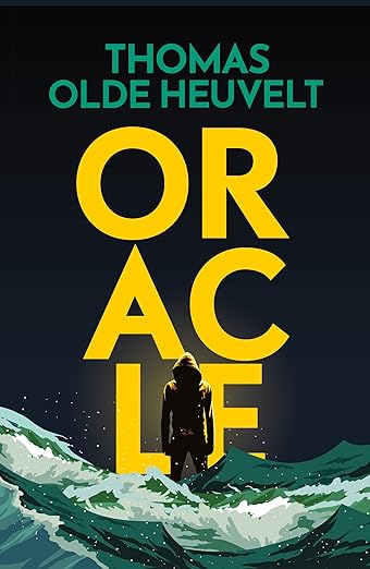 Cover of Oracle by Thomas Olde Heuvelt