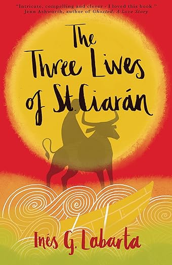 Cover of The Three Lives of St. Ciarán by Inés Gregori Labarta