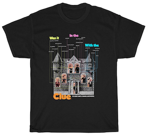 Clue movie poster screen printed on a black tshirt