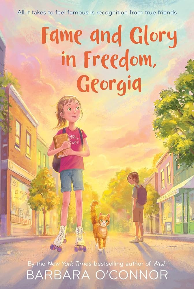 Cover of Fame and Glory in Freedom, Georgia by Barbara O'Connor