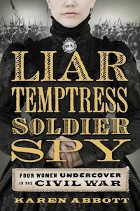 cover image for Liar, Temptress, Soldier, Spy