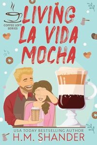 cover of Living La Vida Mocha