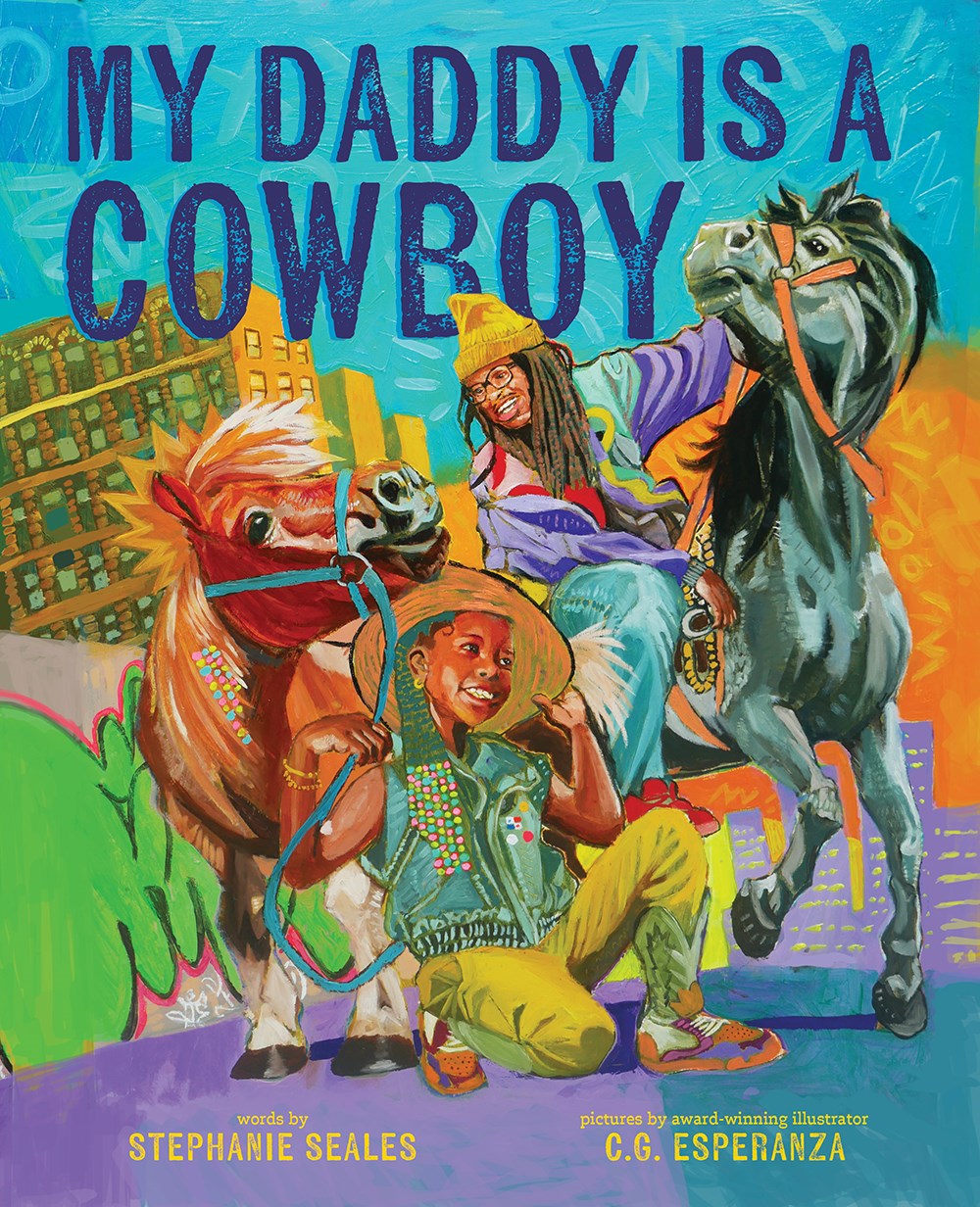 Cover of My Daddy Is a Cowboy by Stephanie Seales, illustrated by C. G. Esperanza