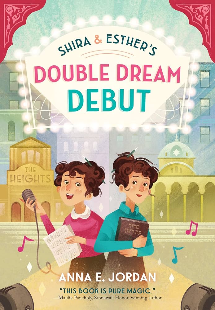 Cover of Shira and Esther's Double Dream Debut by Anna E. Jordan