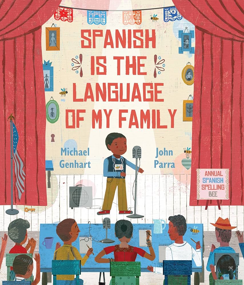 Cover of Spanish is the Language of My Family by Michael Genhart, illustrated by John Parra