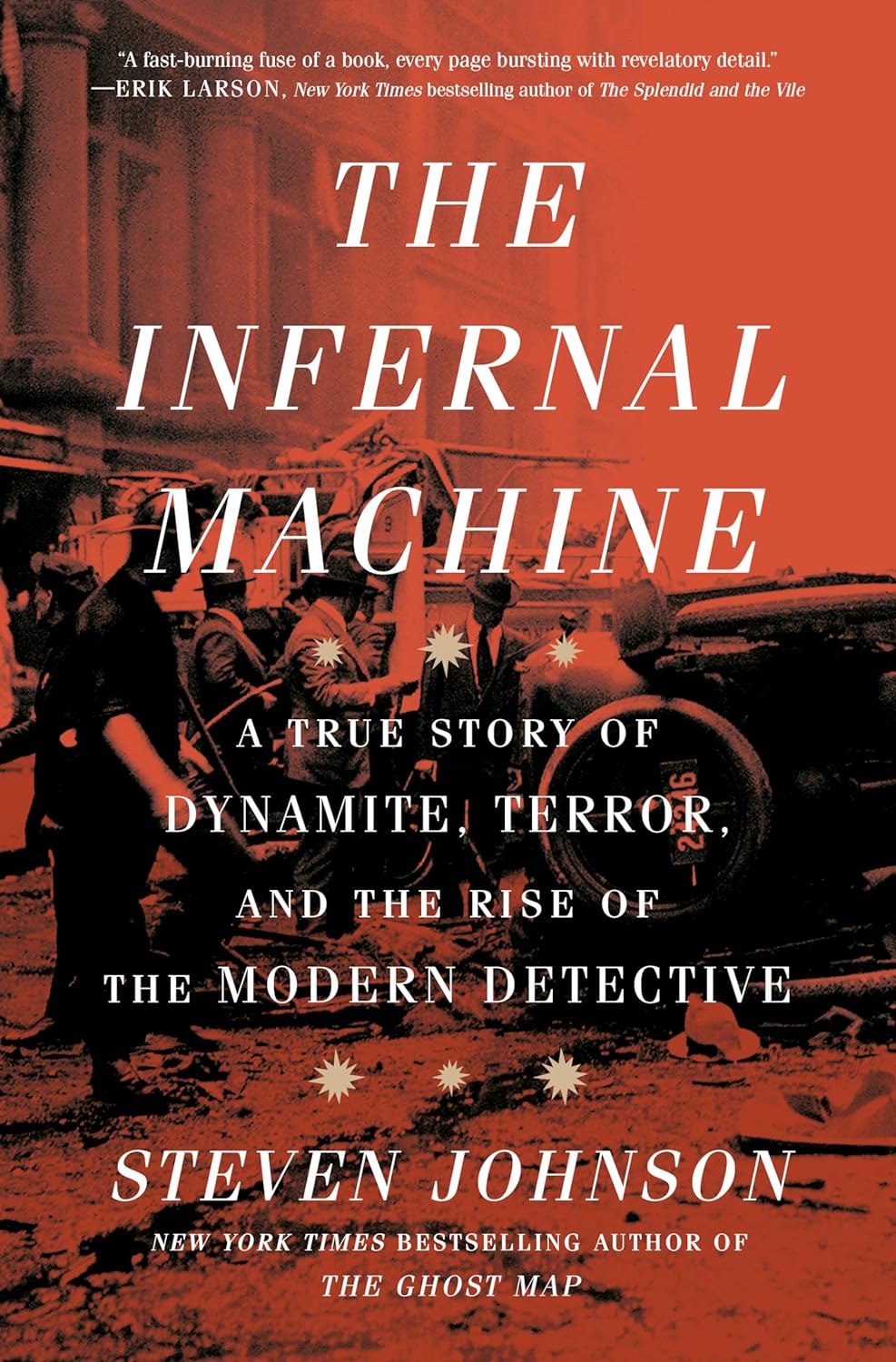 a graphic of the cover of The Infernal Machine: A True Story of Dynamite, Terror, and the Rise of the Modern Detective by Steven Johnson