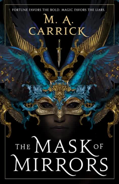 The Mask of Mirrors by M. A. Carrick (2021)