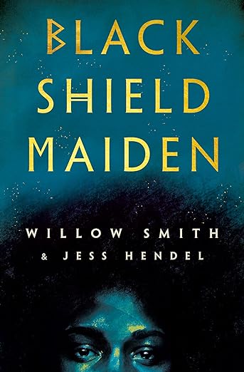 Cover of Black Shield Maiden by Willow Smith and Jess Hendel