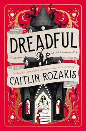 Cover of Dreadful by Caitlin Rozakis