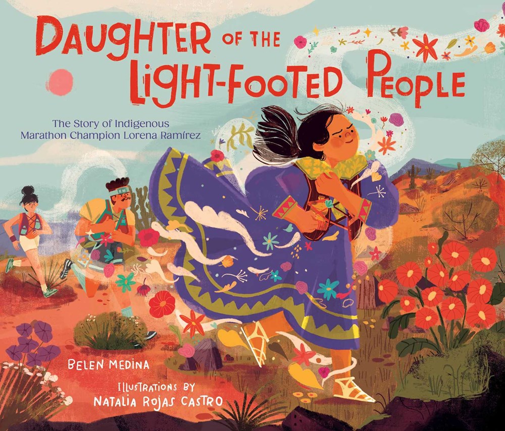 Cover of Daughter of the Light-Footed People by Belen Medina, illustrated by Natalia Rojas Castro