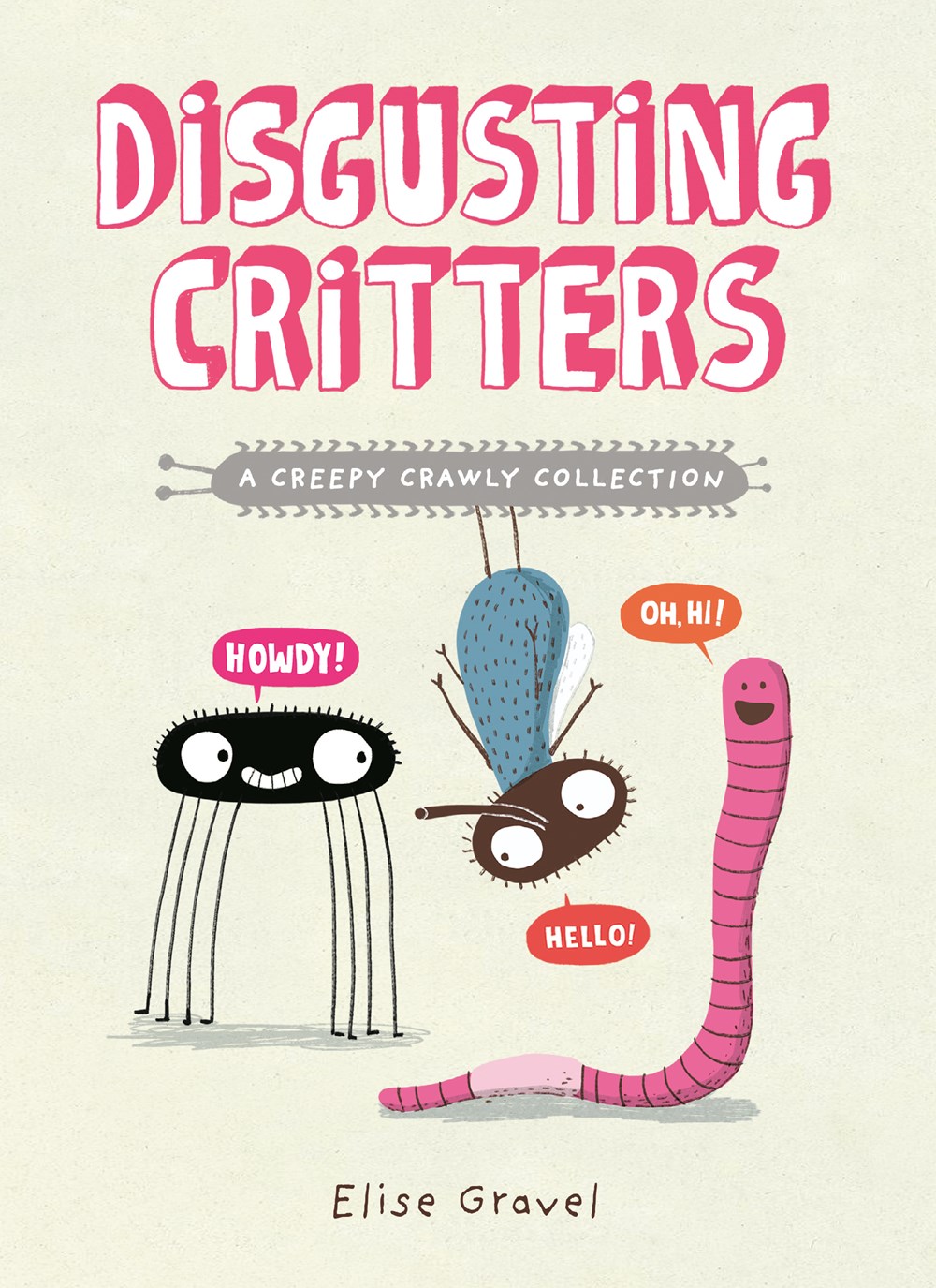 Cover of Disgusting Critters by Elise Gravel