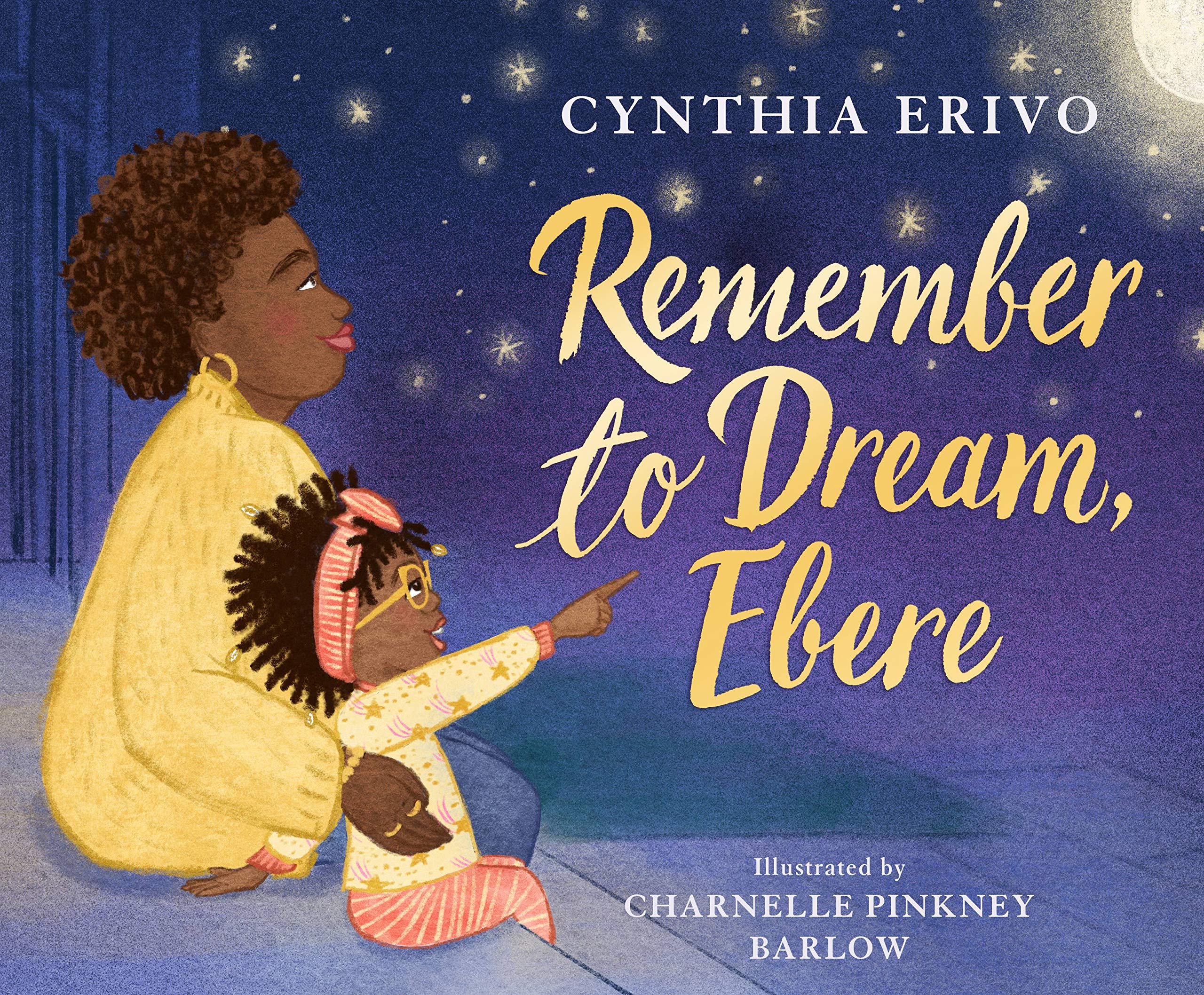 cover of Remember to Dream, Ebere by Cynthia Erivo and Charnelle Pinkney Barlow