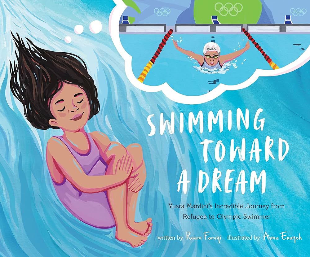 Cover of Swimming Toward a Dream by Reem Faruqi, illustrated by Asma Enayeh