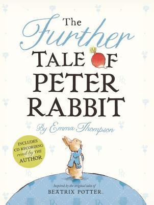 cover of The Further Tale of Peter Rabbit by Emma Thompson and Eleanor Taylor