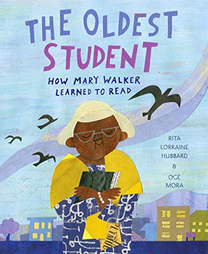 cover of The Oldest Student: How Mary Walker Learned to Read by Rita Lorraine Hubbard