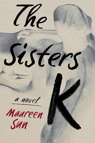 cover of The Sisters K by Maureen Sun; black and white with red font for the author's name