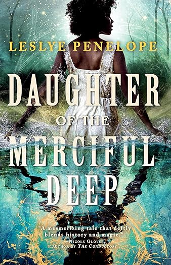 Cover of Daughter of the Merciful Deep by Leslye Penelope