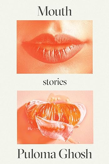 Cover of Mouth: Stories by Puloma Ghosh