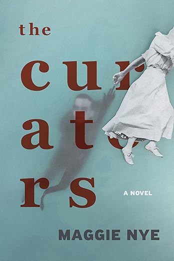 Cover of The Curators by Maggie Nye