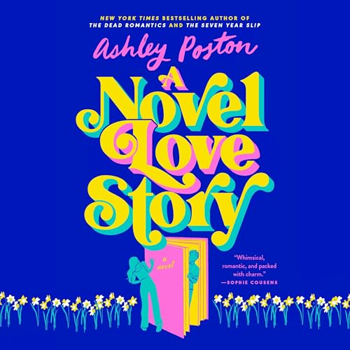 audiobook cover of A Novel Love Story by Ashley Poston