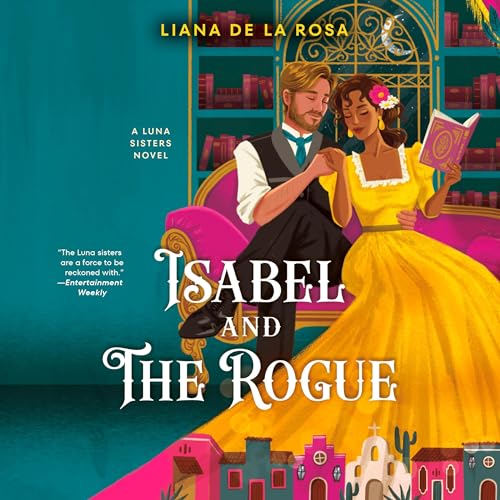 audiobook cover of ISABEL AND THE ROGUE BY LIANA DE LA ROSA