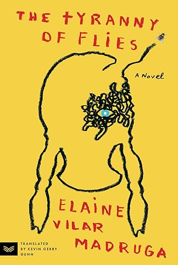 cover of The Tyranny of Flies by Elaine Vilar Madruga