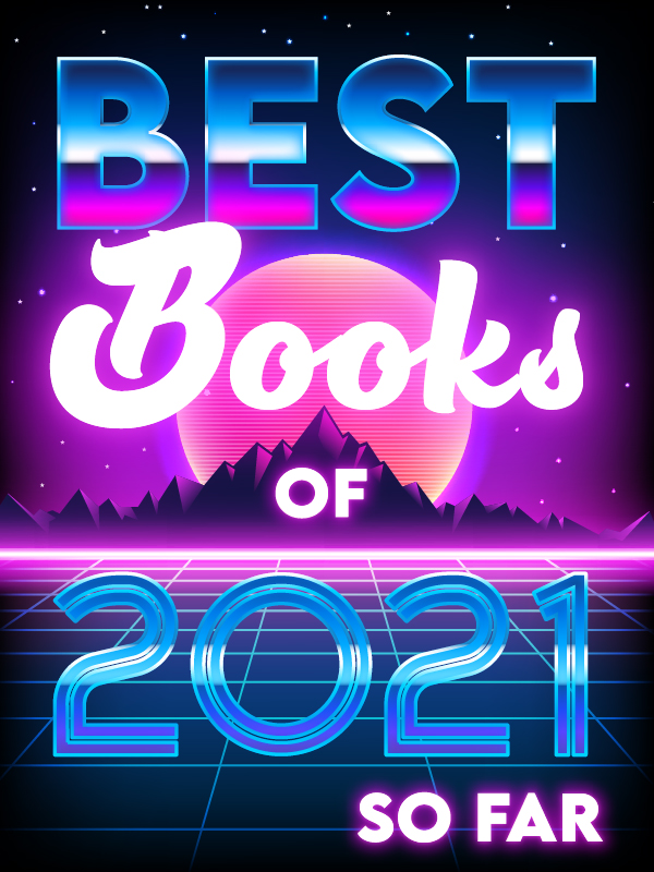 an extremely 80s style graphic that says BEST BOOKS OF 2021 S OFAR in neon purples, blues, and white, against a background of purple mountains and an orange sun 
