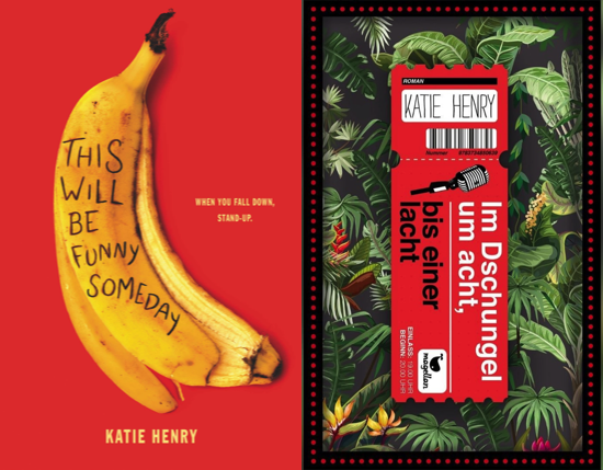 Vienas šalia kito esantys Katie Henry knygos „Kada nors bus juokinga“ viršeliai.