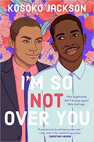 cover of I'm So (Not) Over You  by Kosoko Jackson