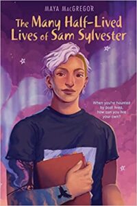 the cover of The Many Half-Lived Lives of Sam Sylvester 