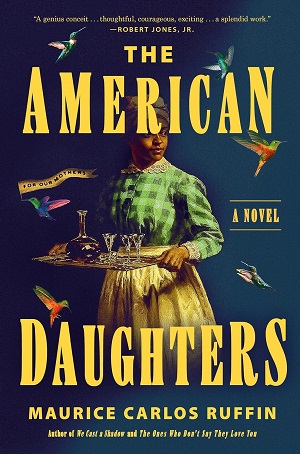 Book cover of The American Daughters by Maurice Carlos Ruffin
