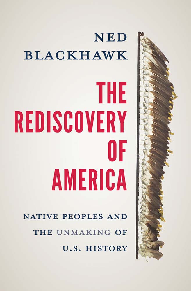 a graphic of the cover of The Rediscovery of America by Dr. Ned Blackhawk 