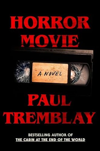 cover of Horror Movie by Paul Tremblay; image of a shattered VHS tape